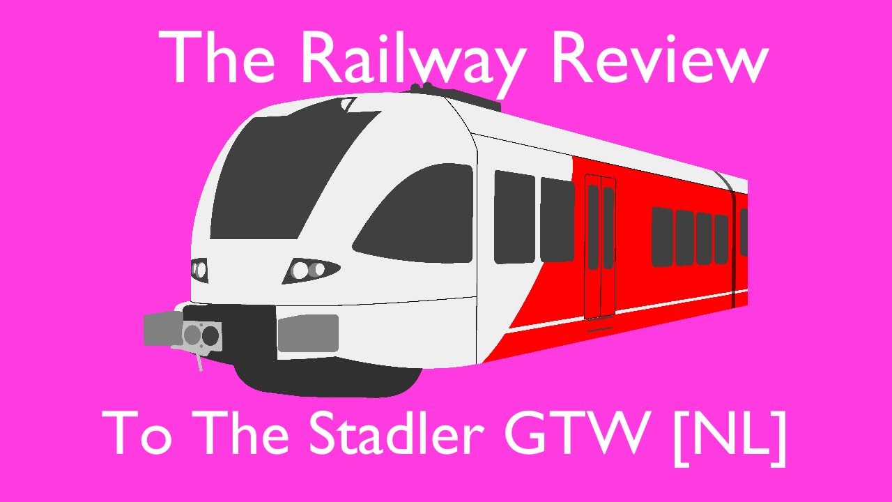 The Railway Review To The (Dutch) Stadler GTWs