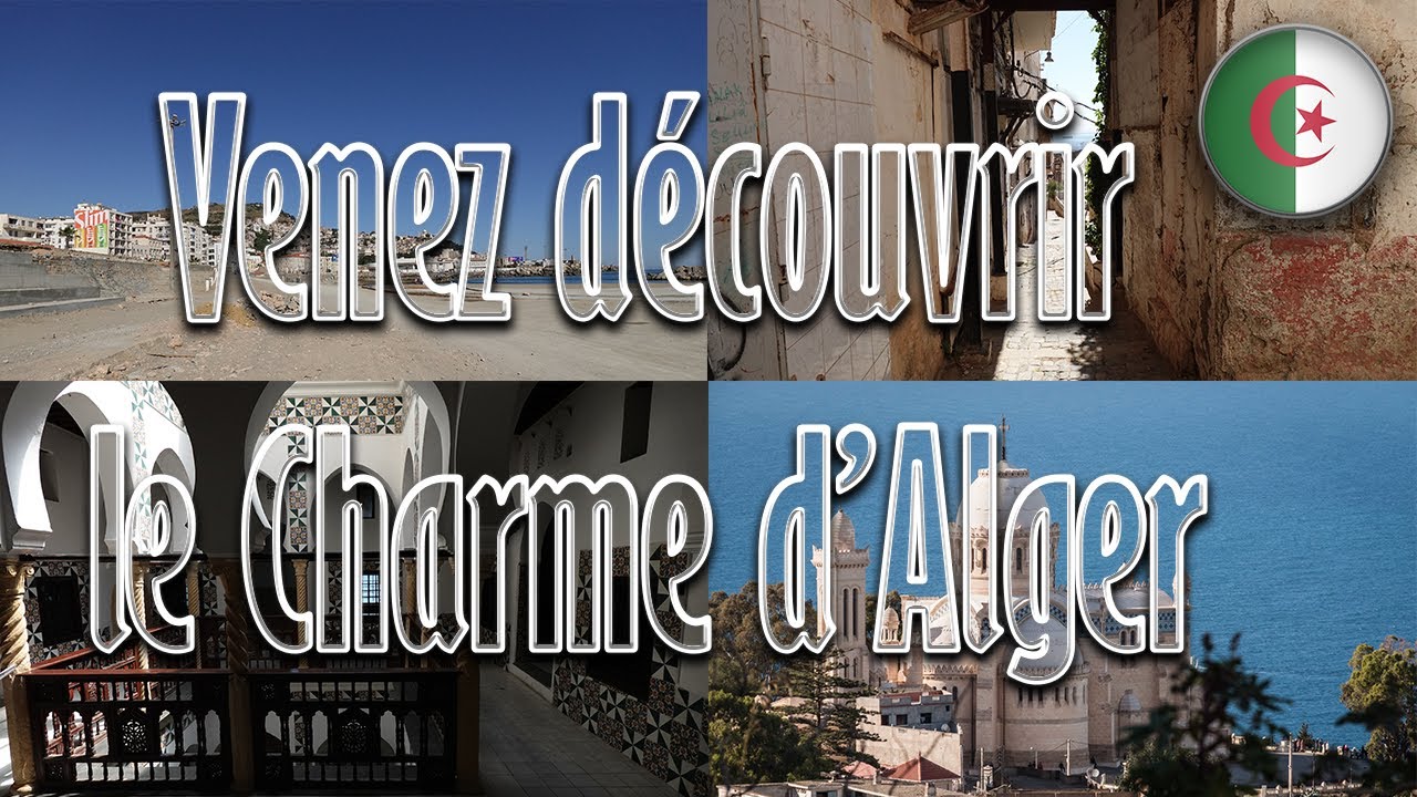 🇩🇿 Alger - Palais du Dey, Notre Dame d'Afrique 🇩🇿 "La prise de Conscience" (Alger) #2