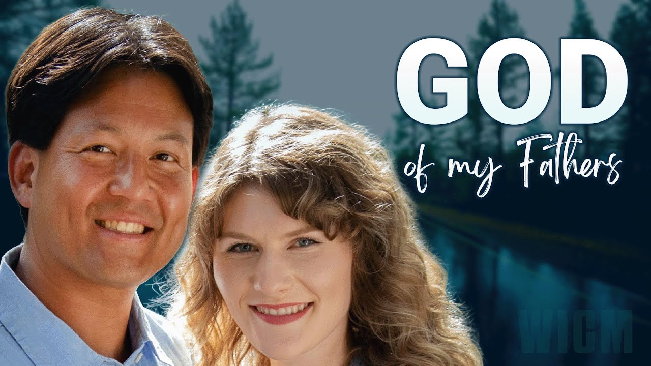 God of My Fathers | Dr. Tim & Ashley Riesenberger