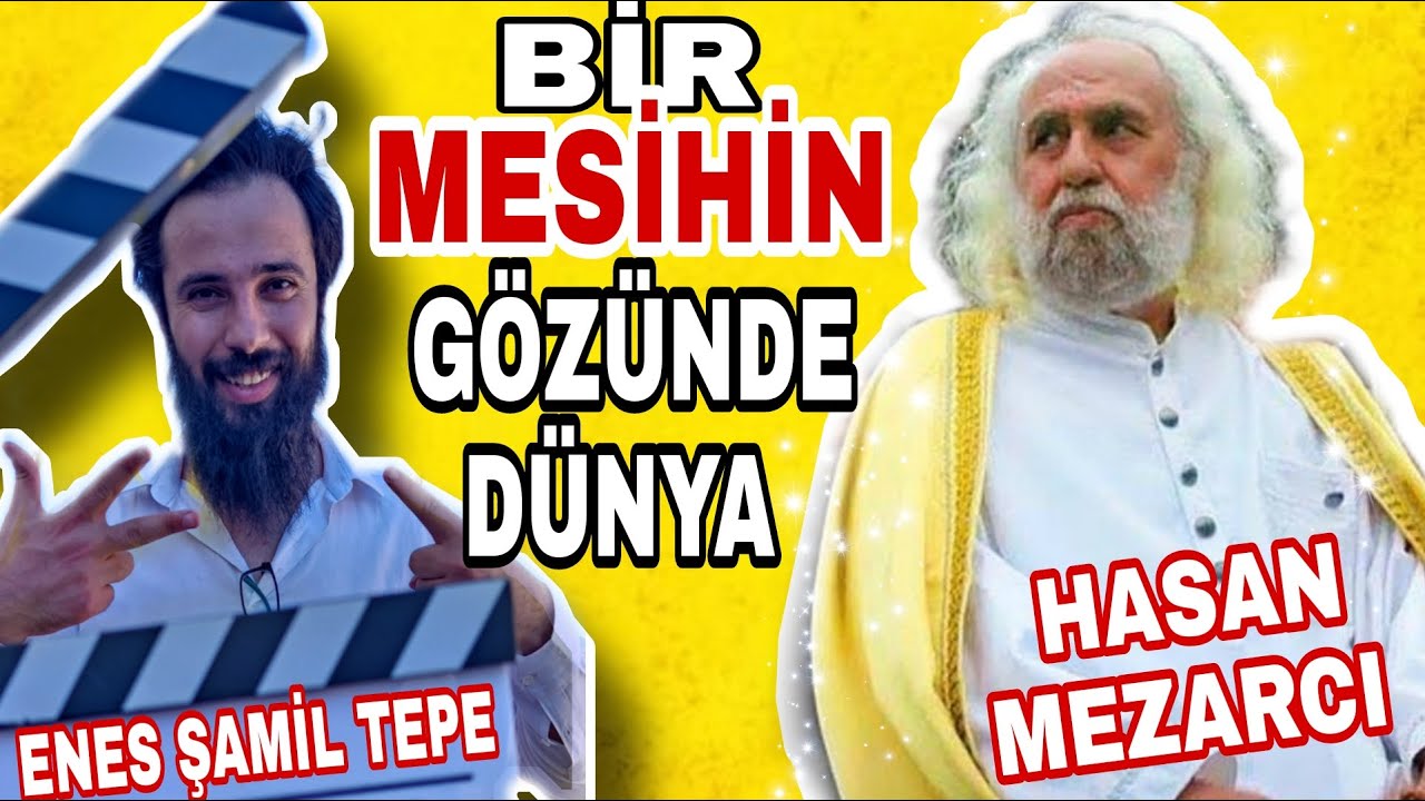 Bir Mesih'in Gözünde Dünya I Hasan Mezarcı
