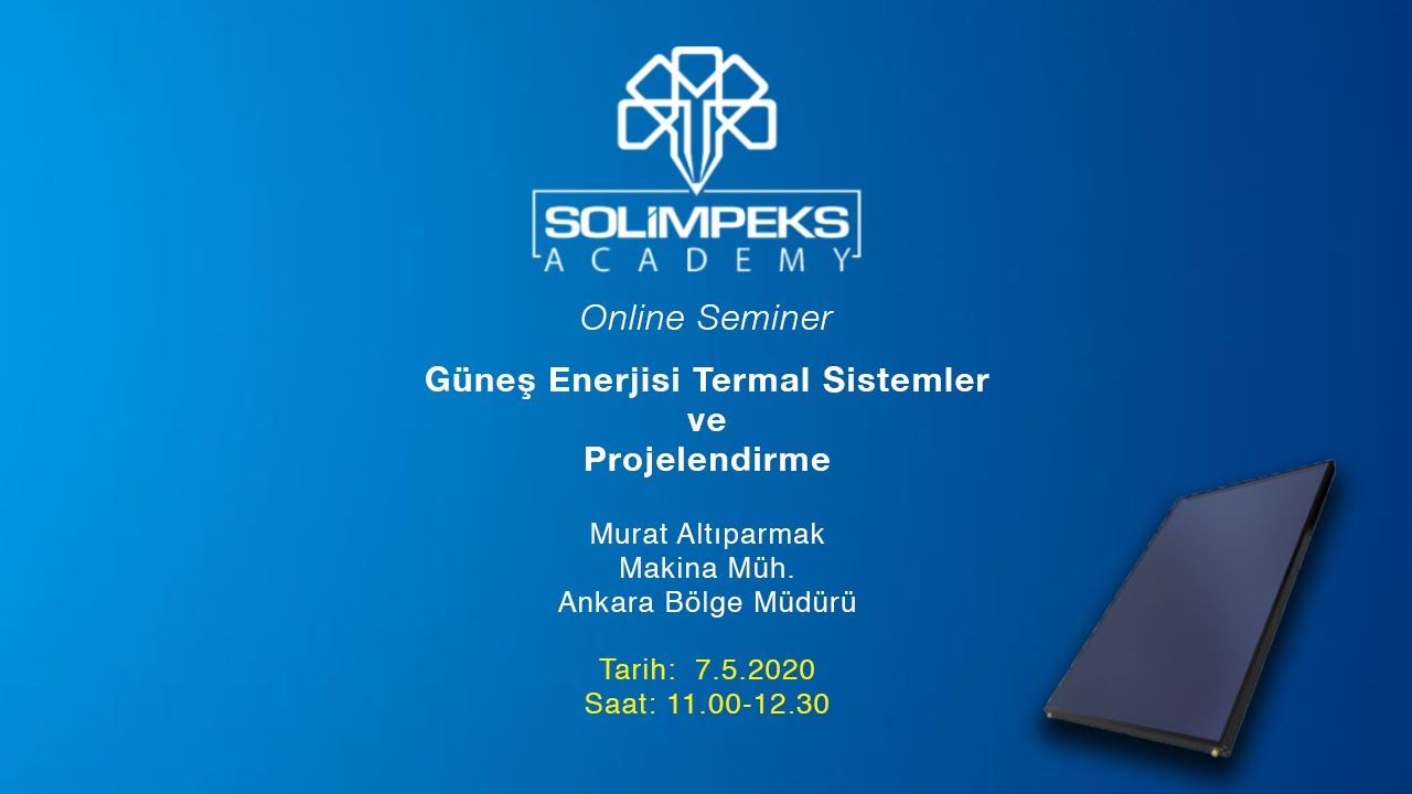 Solimpeks Akademi - Termal Güneş Enerji Sistemleri Tasarım ve Projelendirme