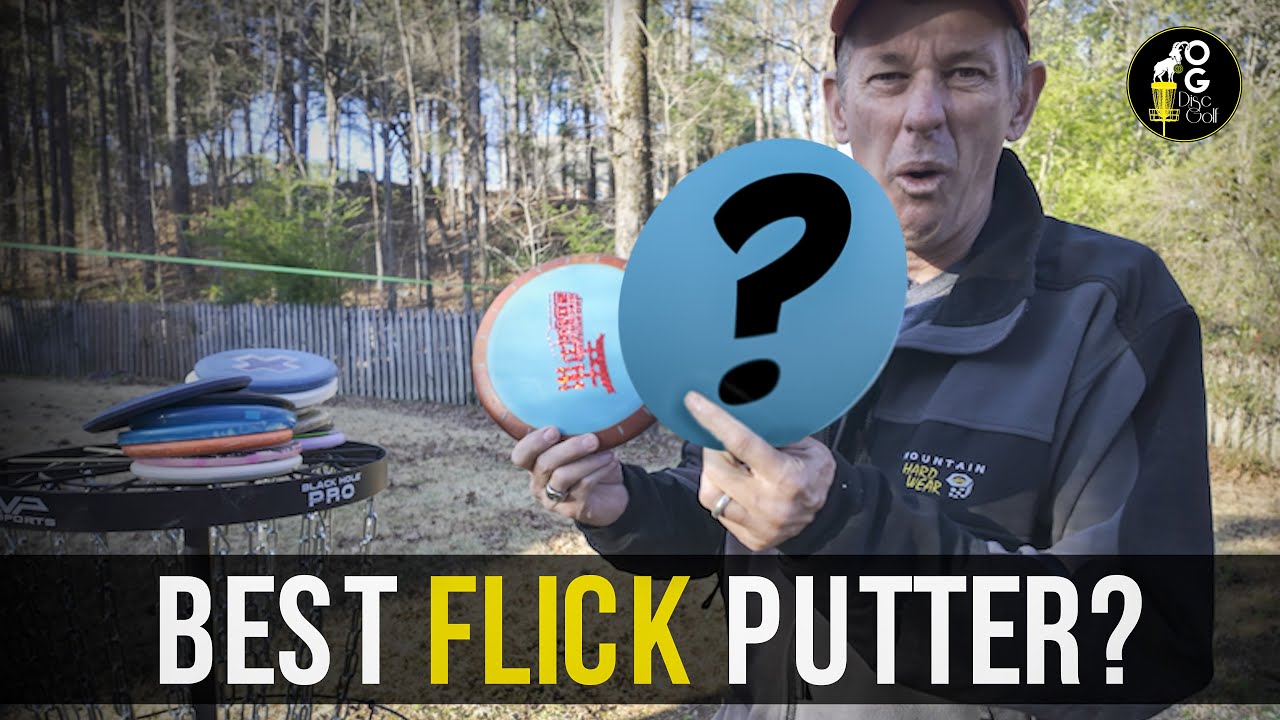 What is the Best type of Flick putter? | Disc Golf Gear