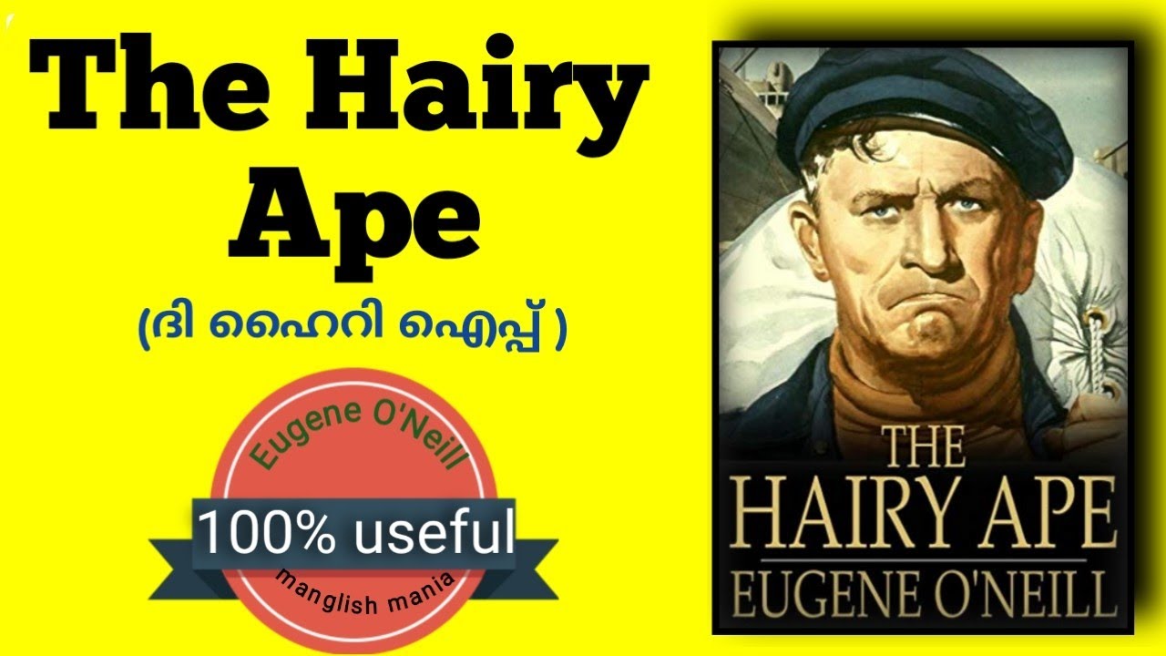 the hairy ape in malayalam by Eugen o Neil summary Explanation and full analysis in malayalam