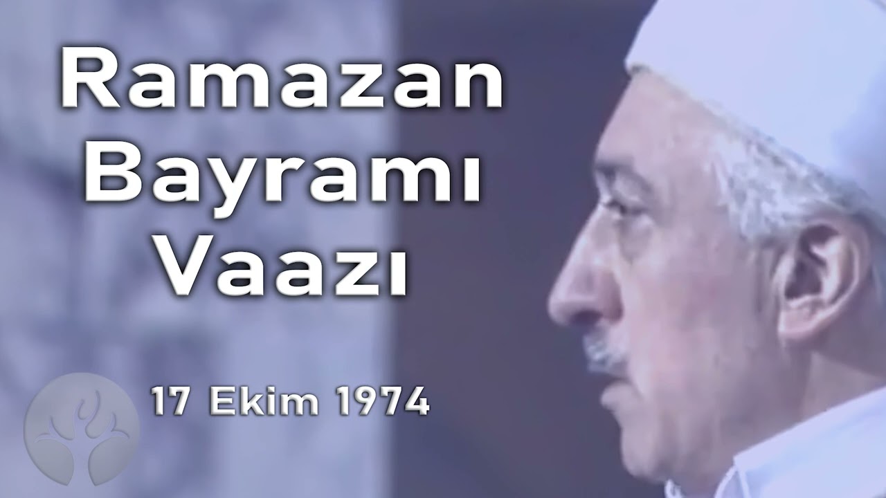 Ramazan Bayram Vaazı | 17 Ekim 1974 | M. Fethullah Gülen