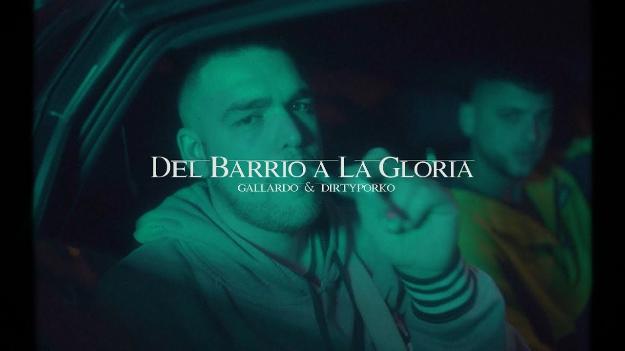 GALLARDO X DIRTY PORKO - DEL BARRIO A LA GLORIA (Prod. DENEK)