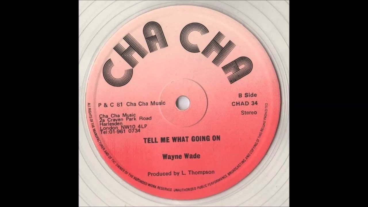 Wayne Wade - Tell Me What Going On