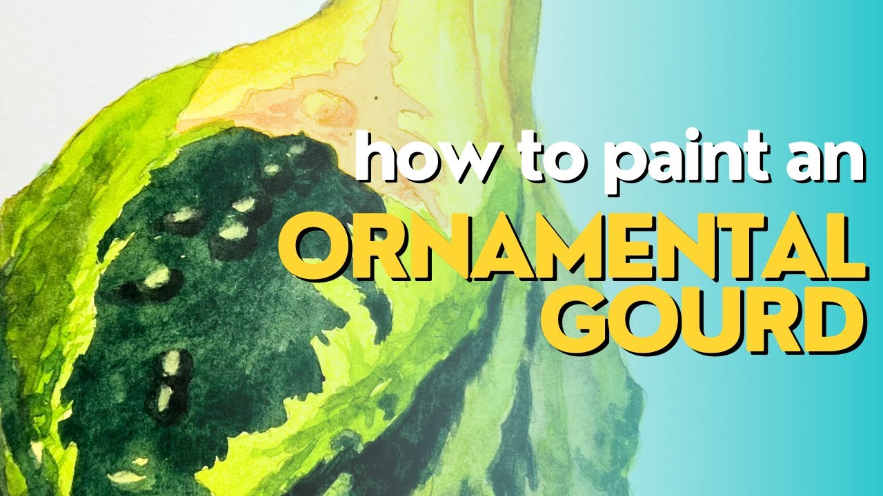 Watercolor Tutorial - Ornamental gourd
