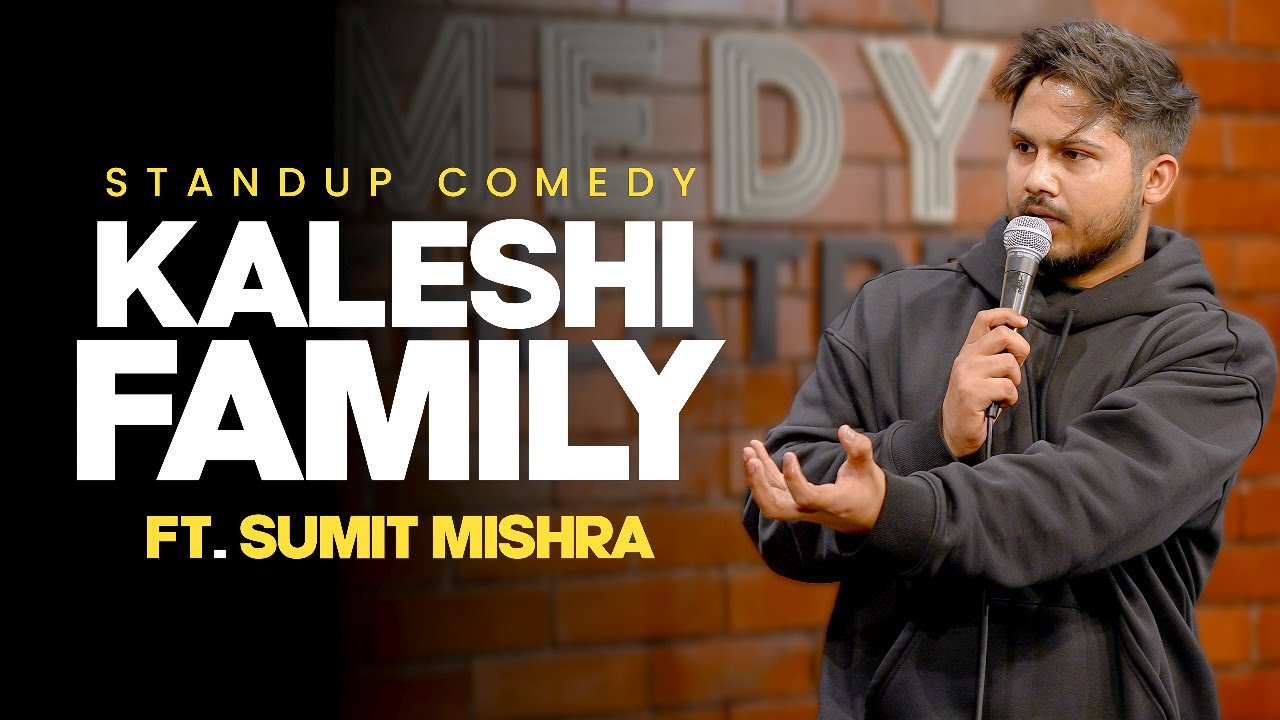 Kaleshi Family: A Stand-Up Comedy Special by Sumit Mishra