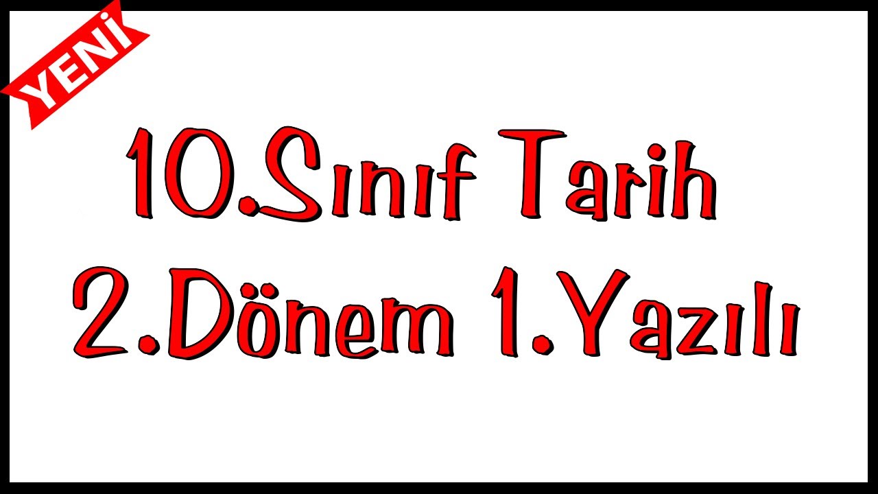 10.Sınıf Tarih 2.Dönem 1.Yazılı Soruları