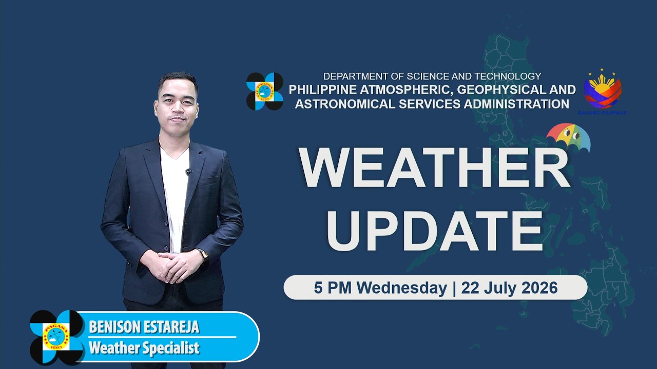 Public Weather Forecast issued at 5:00 PM | July 22, 2026 - Wednesday