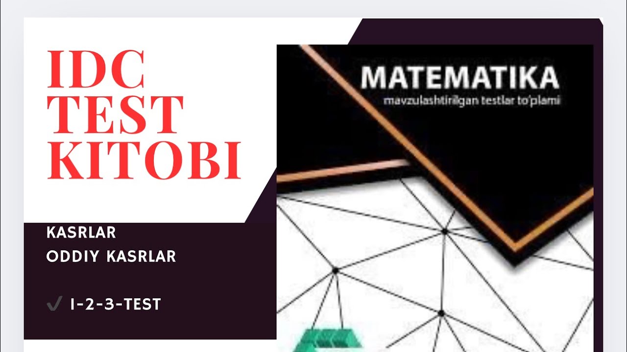 IDC test kitobi Kasrlar Oddiy kasrlar 1-2-3-test yechimlari