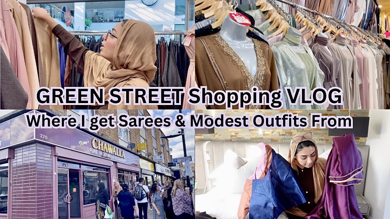 GREEN STREET| ILFORD EXCHANGE SHOPPING| Modest Outfits| Sarees VLOG ♡