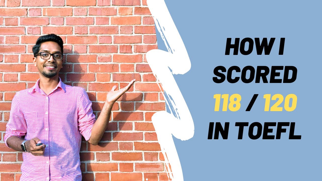 How I Scored 118/120 In My TOEFL English Test | TOEFL preparation, pattern, etc. | Ashish Fernando
