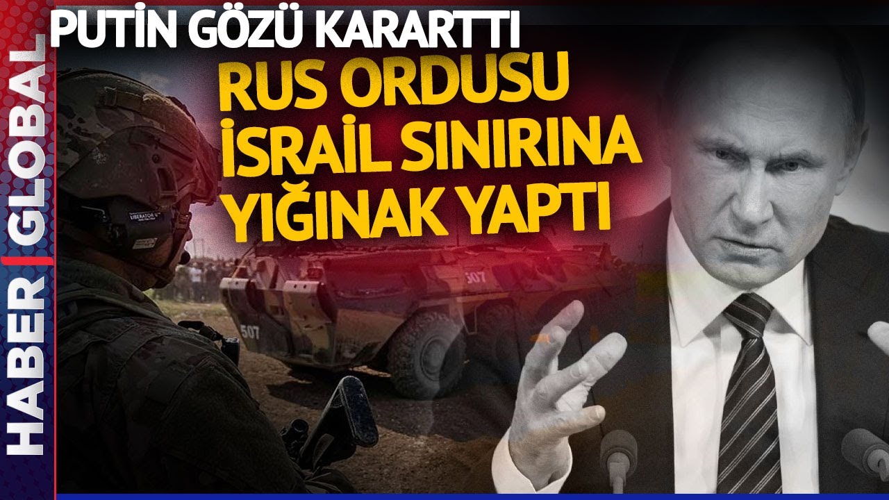 Putin Filistin için Düğmeye Bastı! Rus Ordusu İsrail Sınırına Yığıldı: Tarihi Görüntüler
