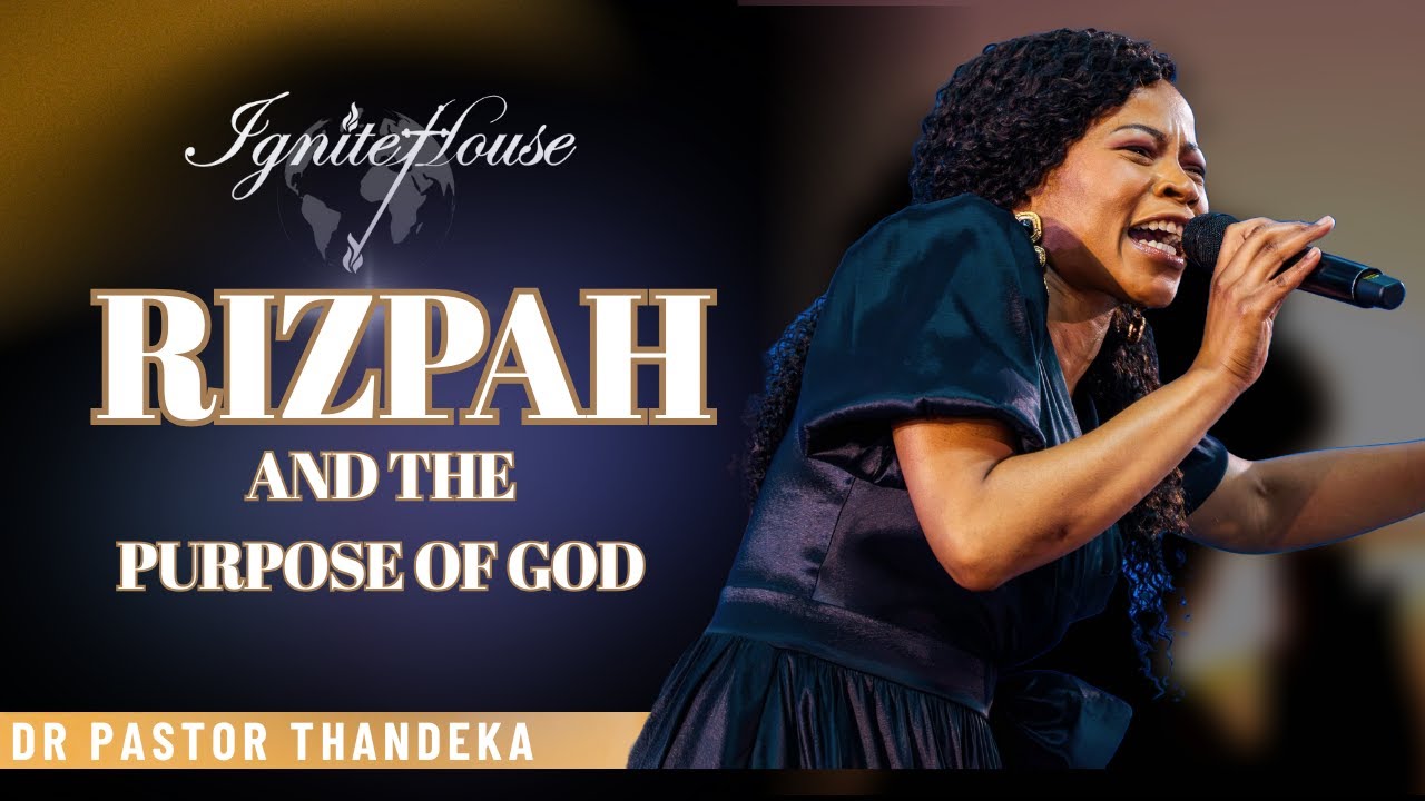 Rizpah and the Purpose of God | Dr Pastor Thandeka