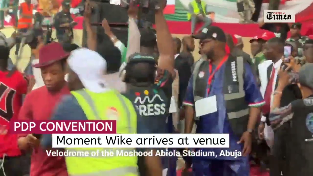 PDP CONVENTION: Moment Wike arrives at Venue