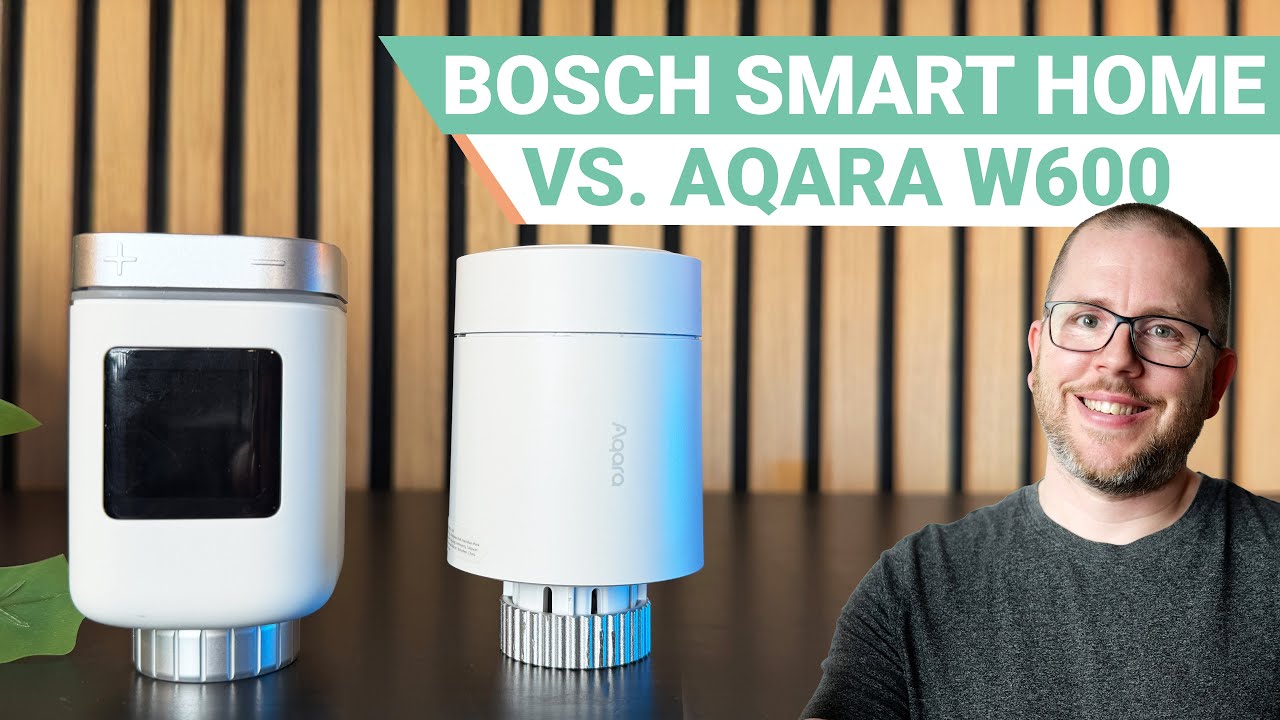 Aqara W600 vs. Bosch Smart Home Thermostat 2 +M | Zwei Matter-Thermostate im Test