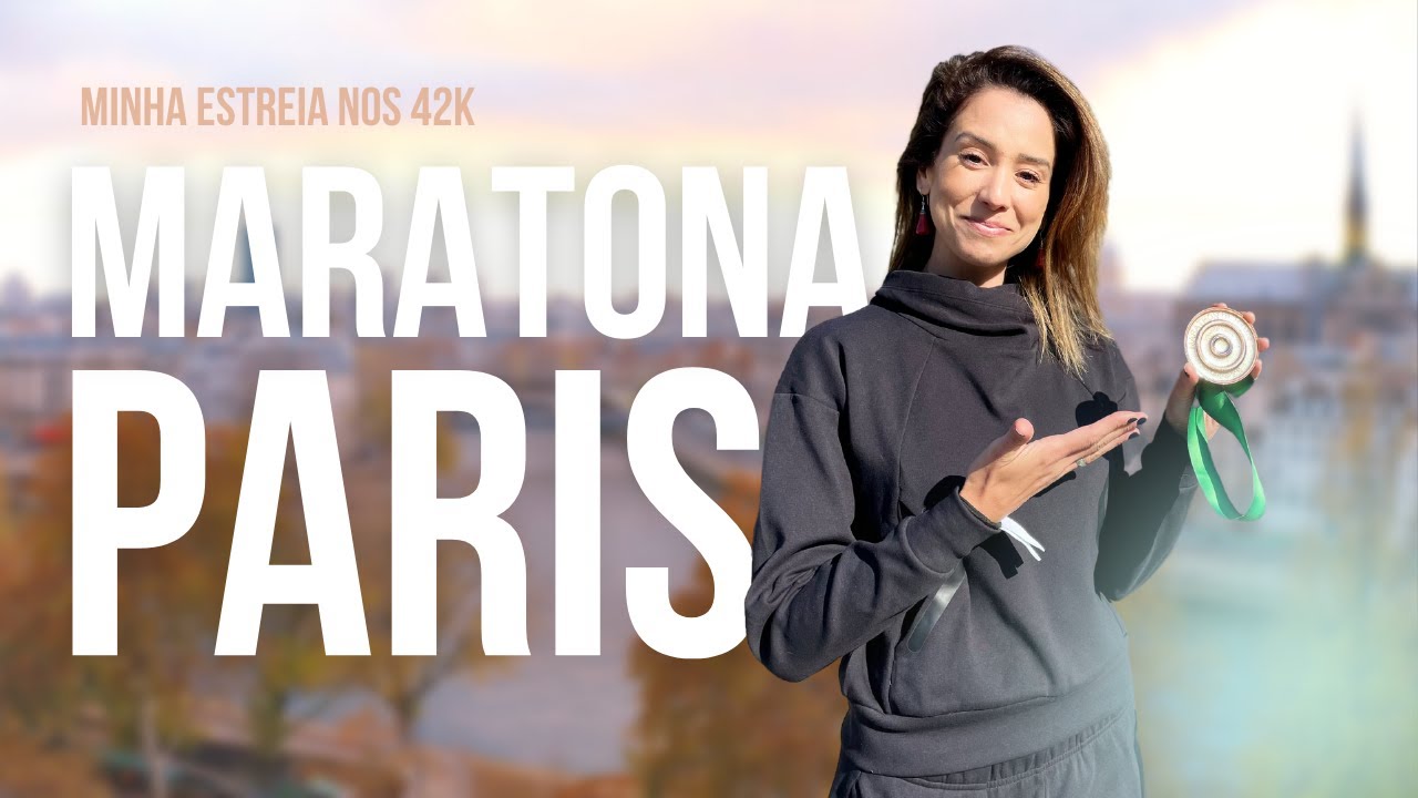 MARATONA de PARIS - MINHA estreia nos 42K
