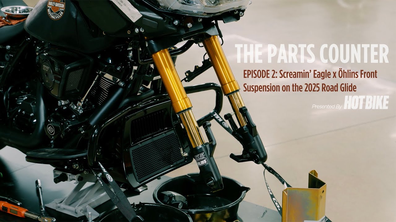 The Parts Counter Ep 2 | Screamin' Eagle x &Ouml;hlins Front Suspension | 2025 Road Glide