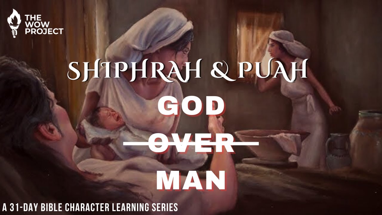 Day 22 of 31 - God over man (Shiphrah and Puah)