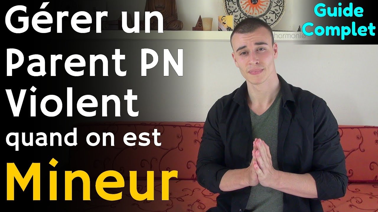 Comment g&eacute;rer ses parents pervers narcissique quand on est mineur