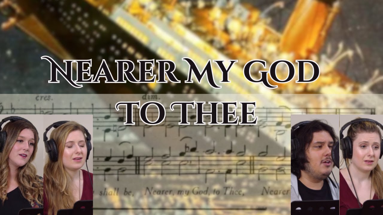 Nearer My God To Thee
