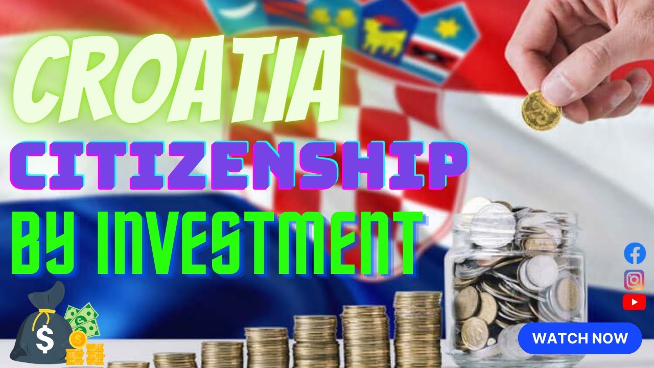 Investor Visa In Croatia / Citizenship & Residence Permit By Investment /