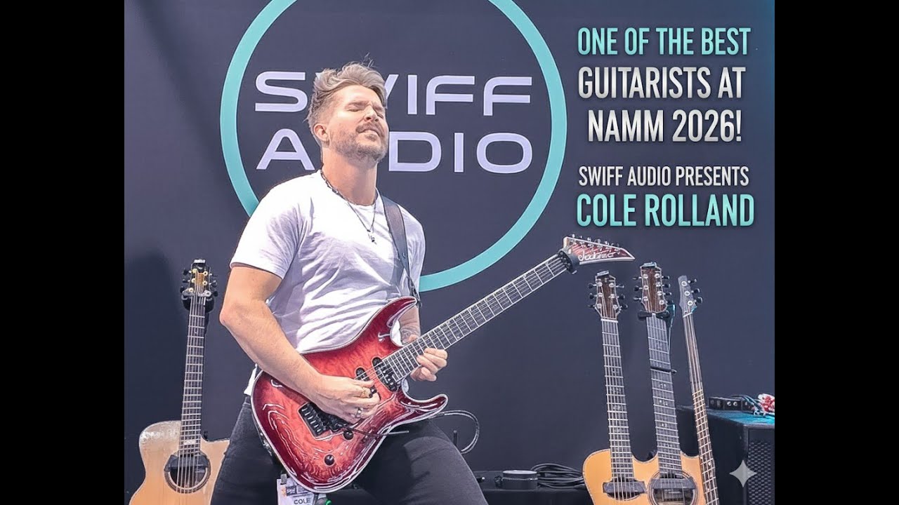 NAMM 26!  SWIFF AUDIO PRESENTS COLE ROLLAND... ONE OF THE BEST ROCK GUITARISTS AND NAMM 2026!