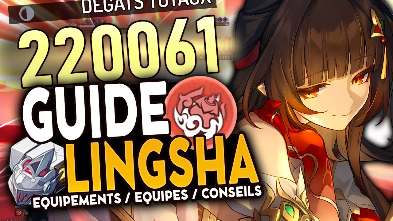 SOIGNEUSE IMPRESSIONNANTE ! | Guide LINGSHA : Teams, Reliques & Cones de Lumi&egrave;re | Honkai Star Rail