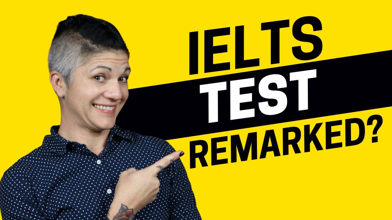Should I Get My IELTS Test Remarked?