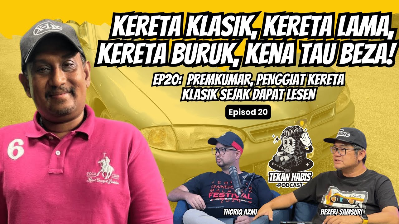 EP20: Premkumar, Penggiat Kereta Klasik Sejak Dapat Lesen