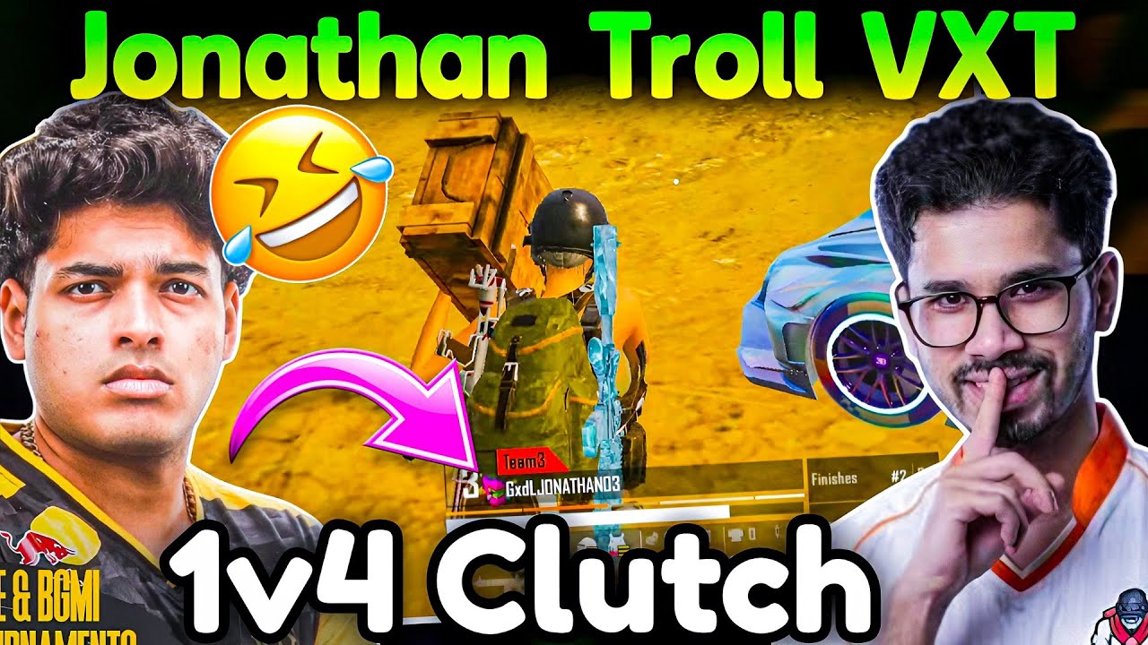 Jonathan 1v4 VXT🤡 Jonny Troll🤣 Spower Solo WWCD🔥 Manya Shocking 1v4😱