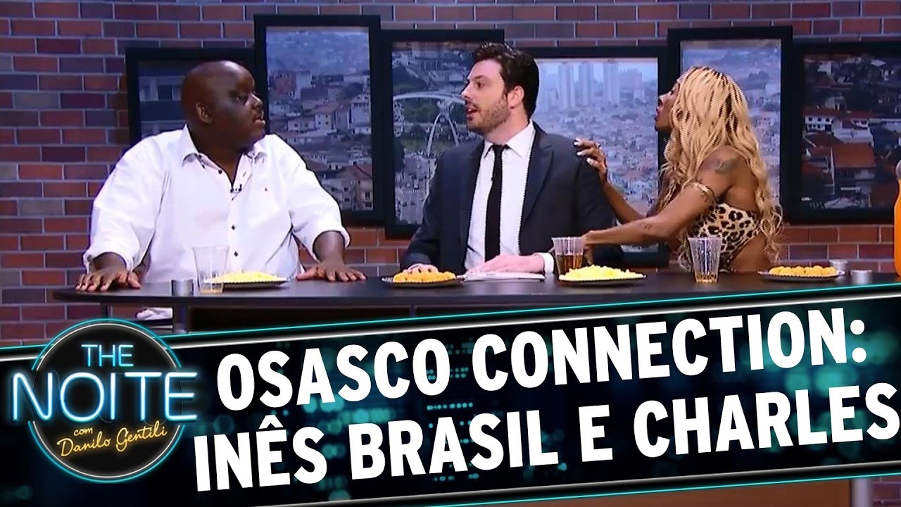 Osasco Connection com Charles Henrique e Inês Brasil - EP. 2 | The Noite (05/04/17)