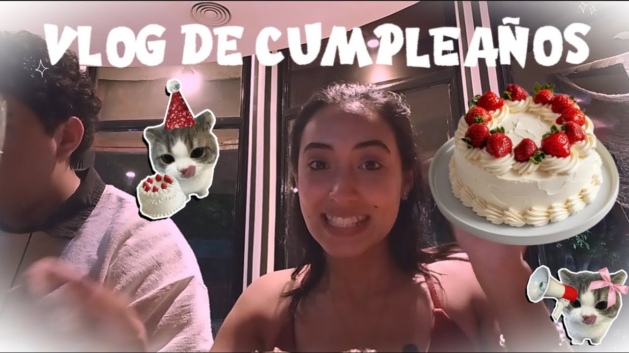 VLOG DE CUMPLEAÑOS