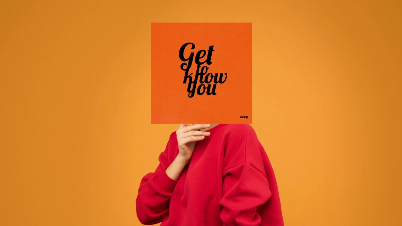 ABOY - Get to Know You (Official Audio)