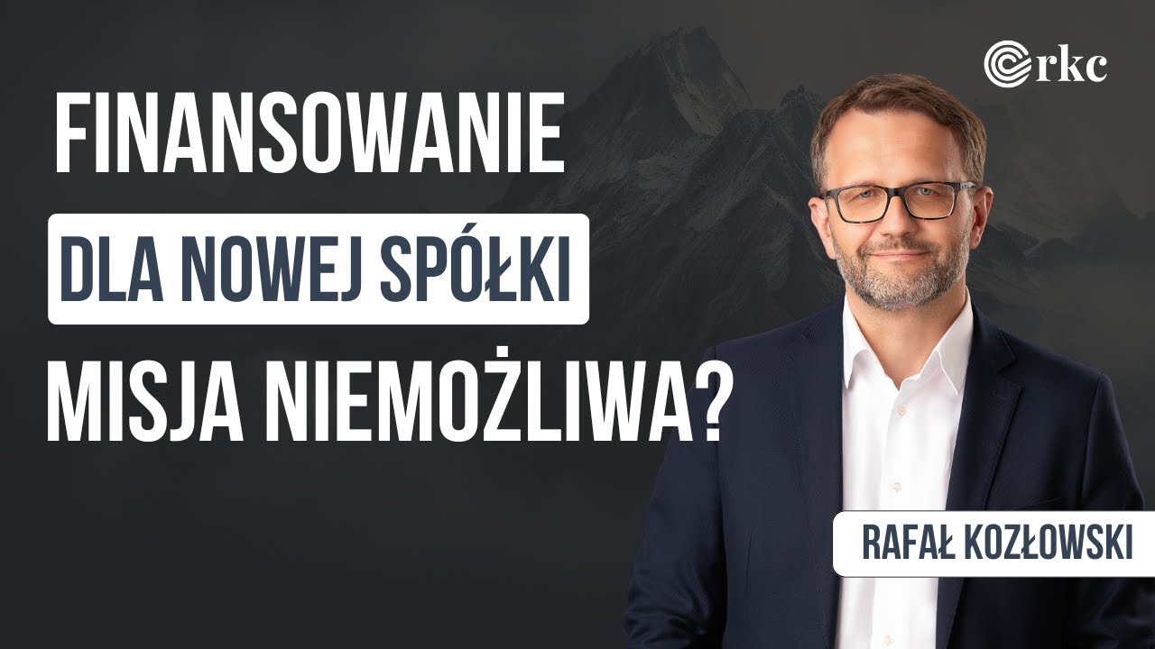 Finansowanie dla nowej spółki – misja niemożliwa?