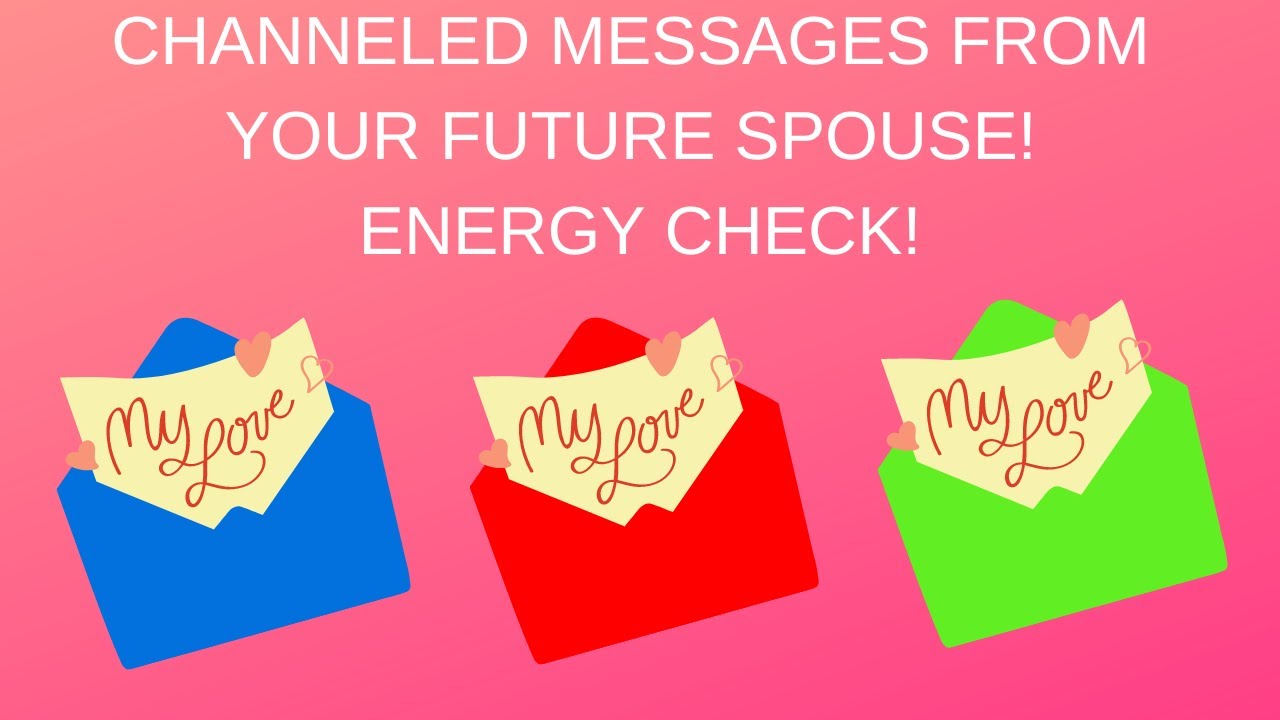 🔮💟🥰Channelled Messages From Your Future Spouse! Energy Check!🔮💟🥰Pick A Card Love Reading