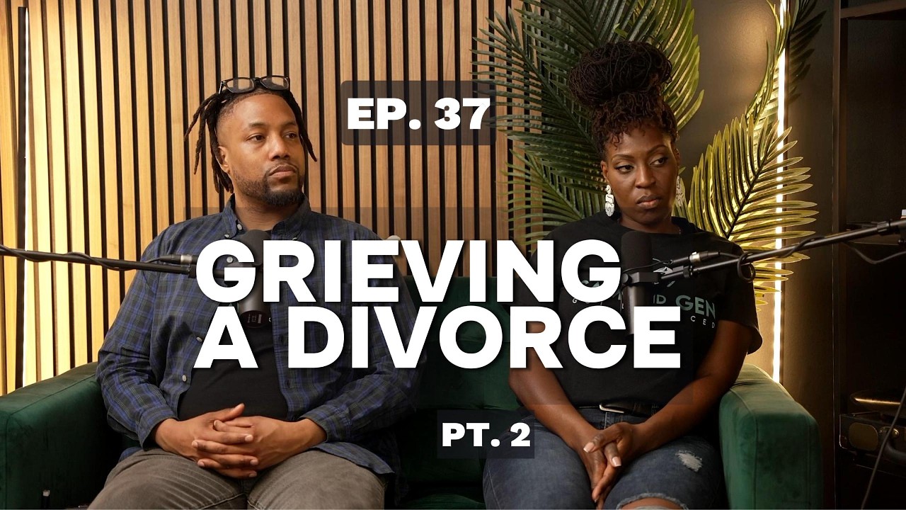 Ep. 37 - Grieving a Divorce, Pt. 2