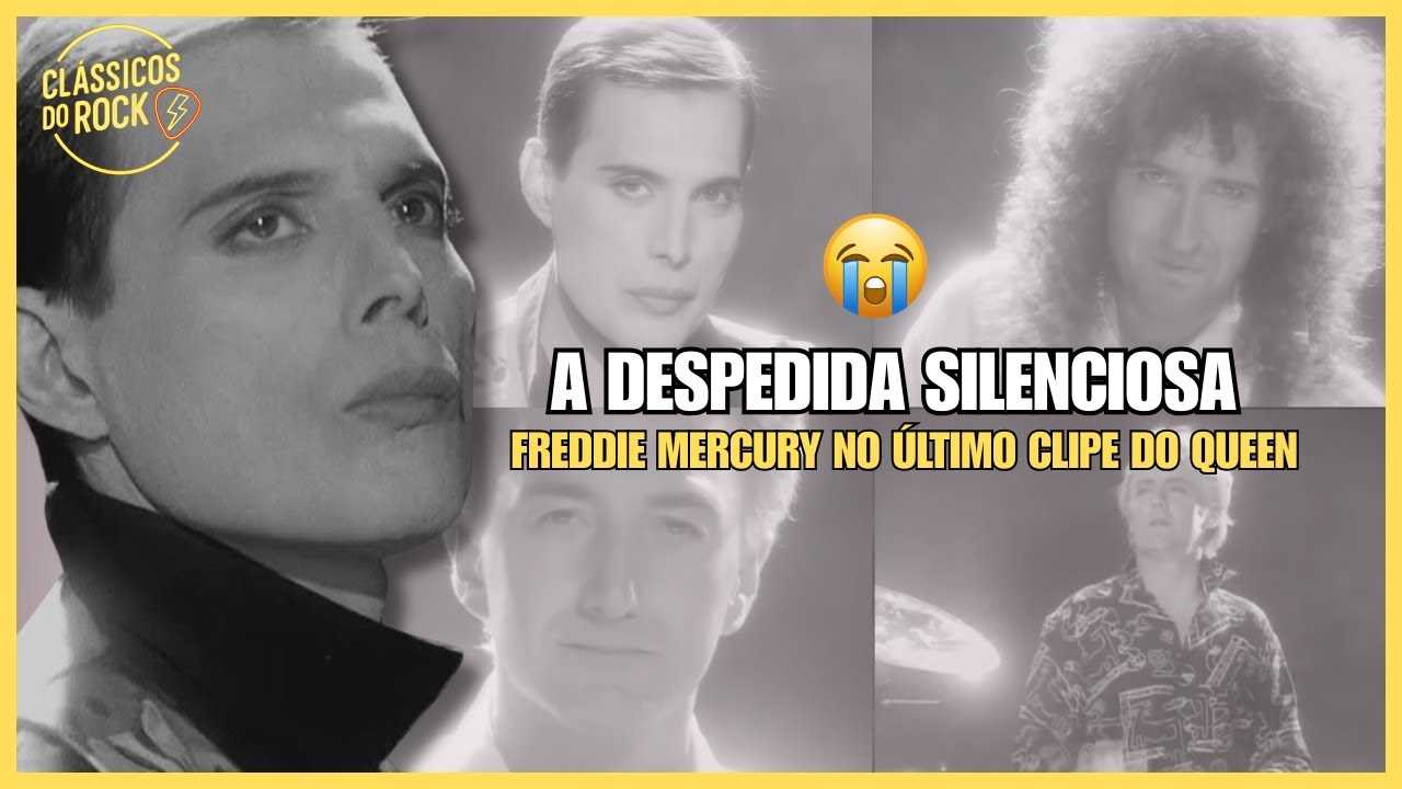 A DESPEDIDA SILENCIOSA (FREDDIE MERCURY NO ÚLTIMO CLIPE DO QUEEN)