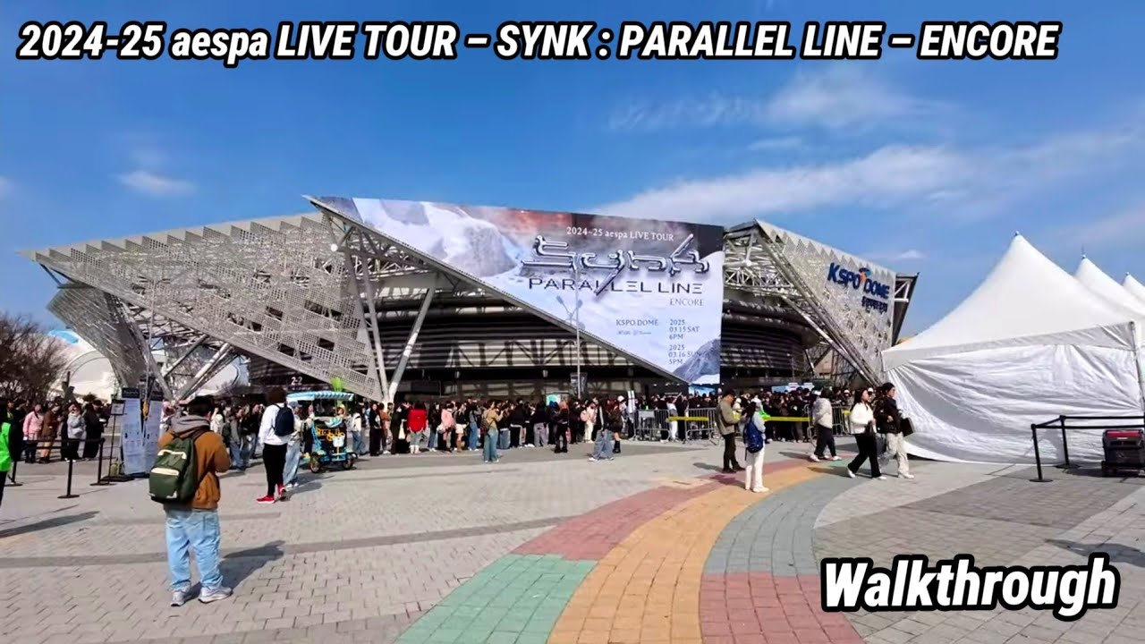 2024-25&nbsp;aespa&nbsp;LIVE TOUR &ndash; SYNK : PARALLEL LINE &ndash;&nbsp;ENCORE outside KSPO DOME walkthrough #aespa #encore