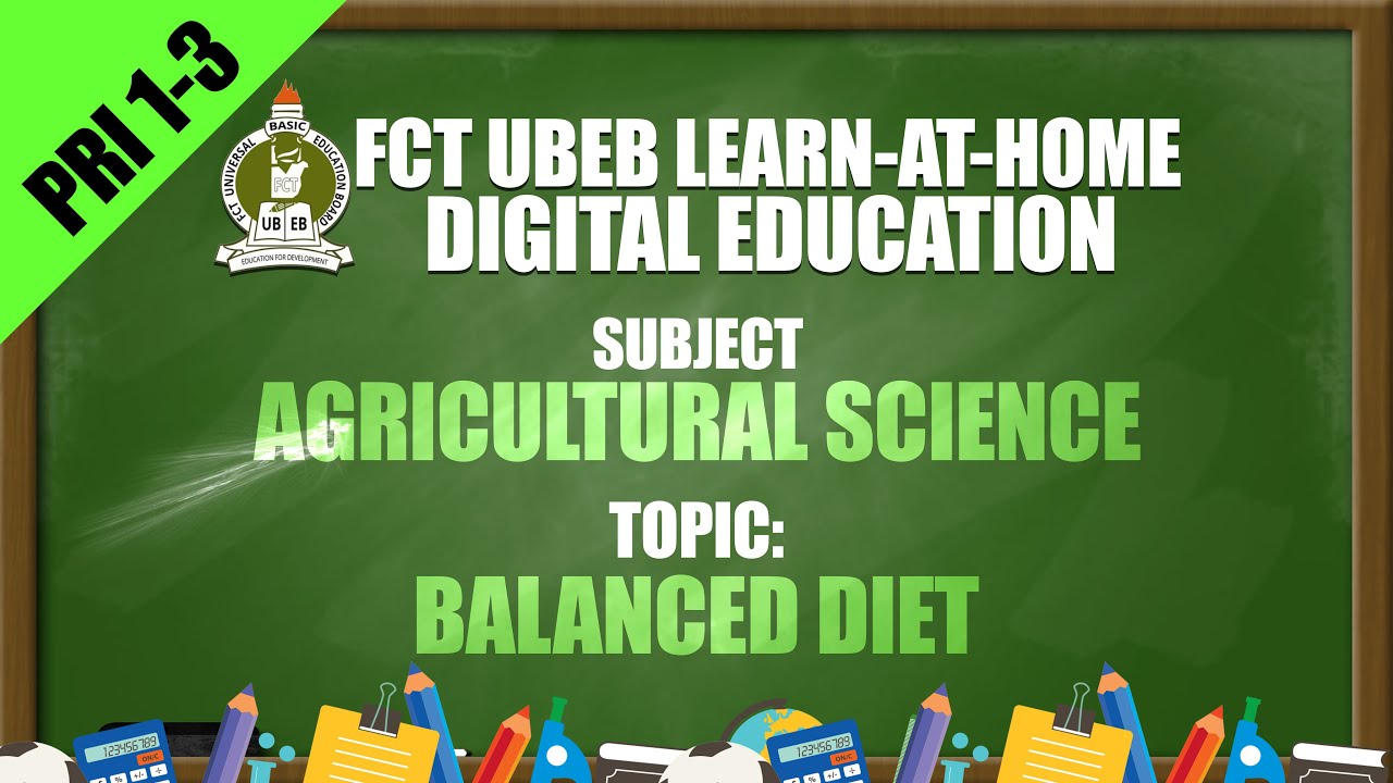 AGRICULTURAL SCIENCE (PRI 1-3) - BALANCED DIET