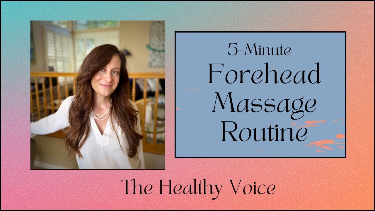 Your Forehead Tension is Ruining Your Voice: Here's How to Release It (5-Minute Massage Routine)