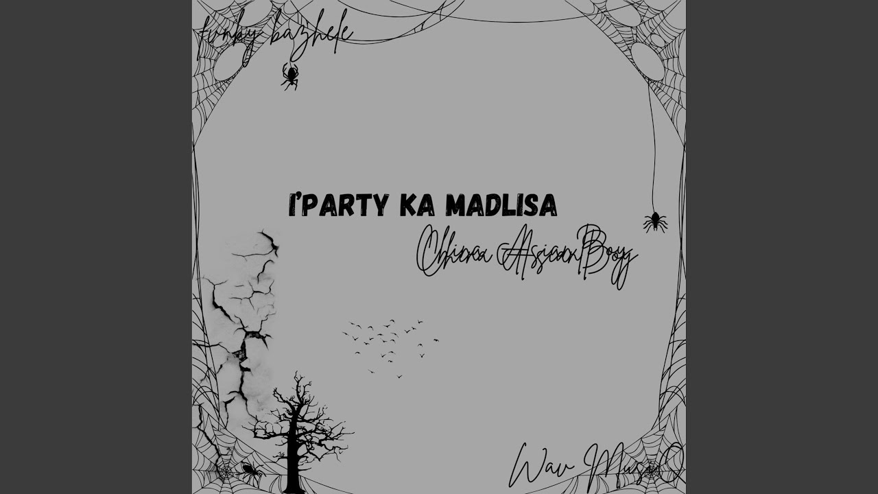 I'party Ka Madlisa
