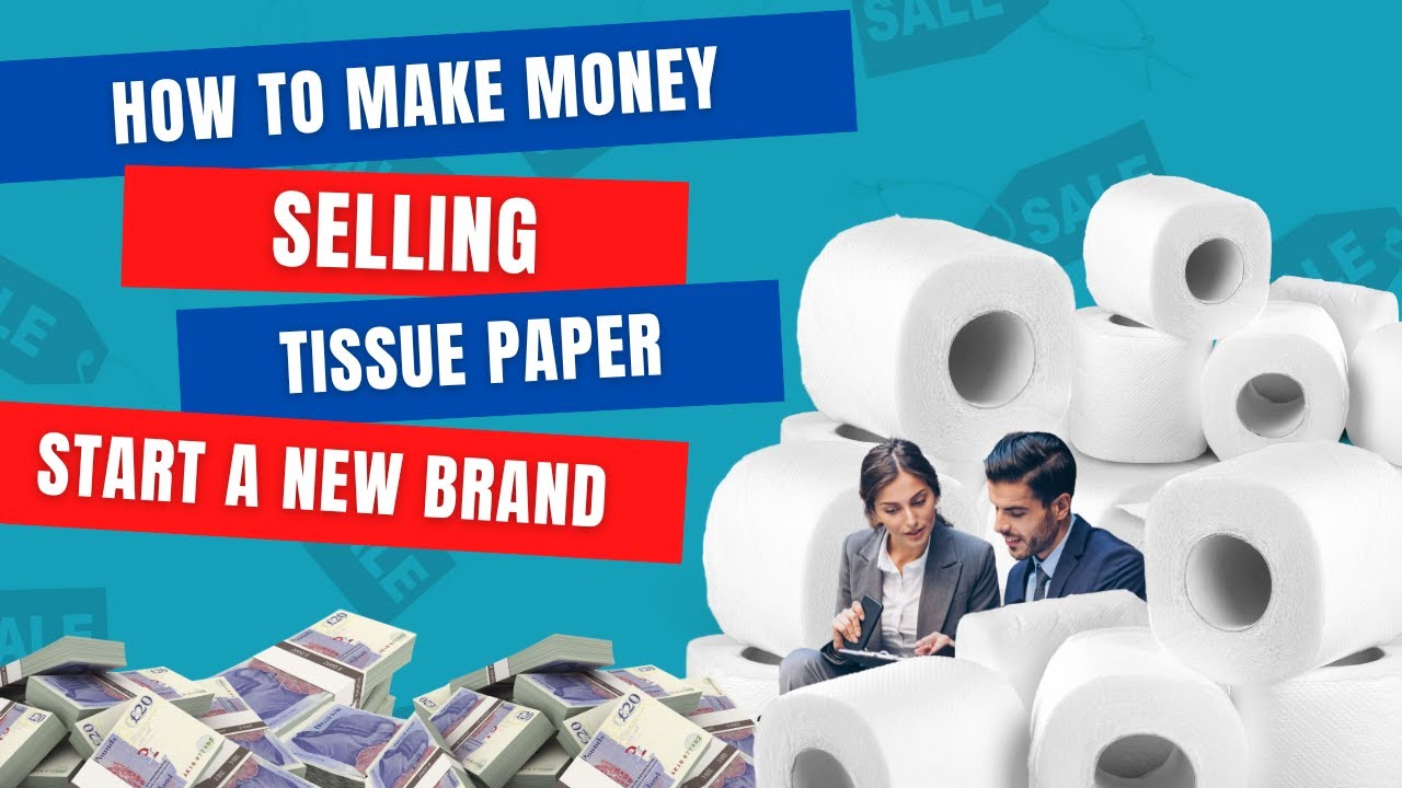 How To Make MONEY Selling TISSUE Paper