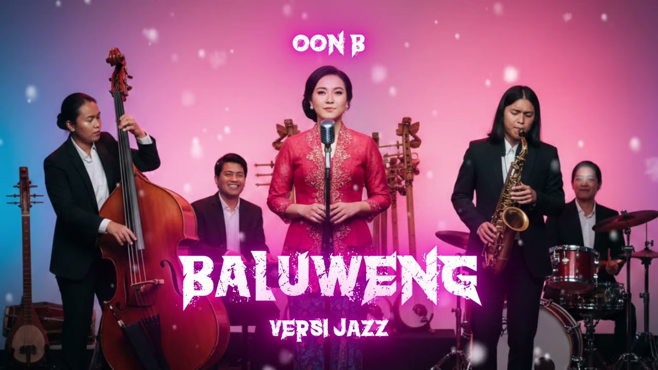 Baluweng - Oon B (Versi Jazz) Enakeun Pisan Pokonamah