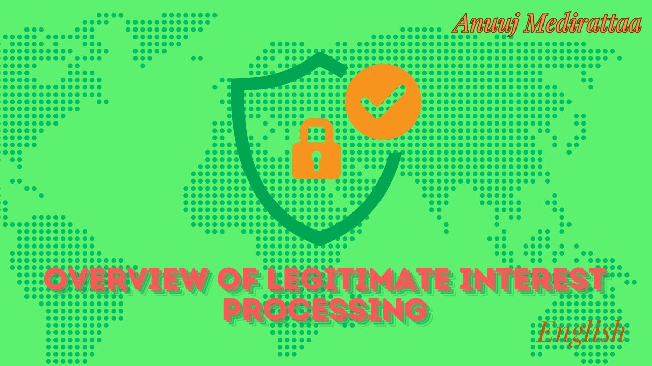 Overview Of Legitimate Interest Processing, English Edition