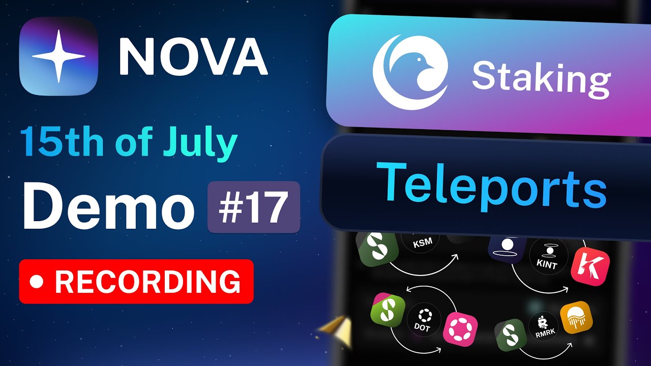 Nova Wallet Demo #17 Polkadot Teleports, TUR staking, RMRK v2, Network & Assets search, Crowdloans