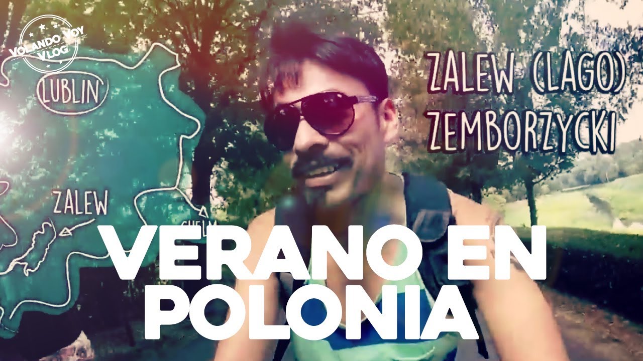 Verano en  Polonia - Zalew  Lublin, Volando Voy Vlog