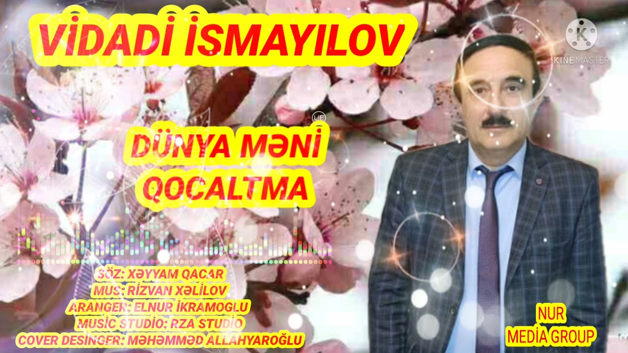 Vidadi İsmayilov Dünya məni qocaltma 2022
