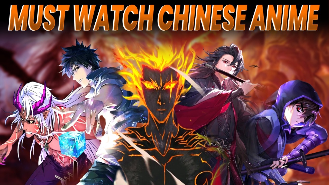 Top 10 must-watch Chinese Anime That Will Blow Your Mind (Better Than Japanese)